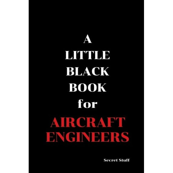 Little Black Book A Little Black Book: For Aircraft Engineers, Book 4, (Paperback)