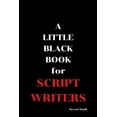 thumbnail image 1 of Little Black Book A Little Black Book: For Script Writers, Book 49, (Paperback), 1 of 1