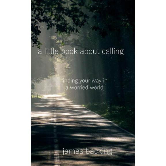 A Little Book About Calling (Paperback)