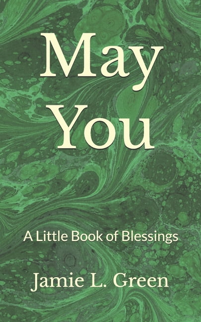 A Little Book of Blessings May You: A Little Book of Blessings, Book 1, (Paperback)