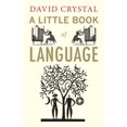 thumbnail image 1 of Pre-Owned A Little Book of Language (Paperback) 0300170823 9780300170825, 1 of 1