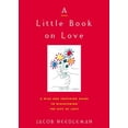 thumbnail image 1 of Pre-Owned A Little Book on Love: A Wise and Inspiring Guide to Discovering the Gift of Love (Paperback) 038533432X 9780385334327, 1 of 1