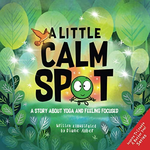Pre-Owned A Little Calm SPOT: A Story About Yoga and Feeling Focused (Paperback) 1951287436 9781951287436