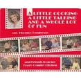 thumbnail image 1 of Pre-Owned A Little Cooking, a Little Talking, and a Whole Lot of Fun (Paperback) 0937671746 9780937671740, 1 of 1
