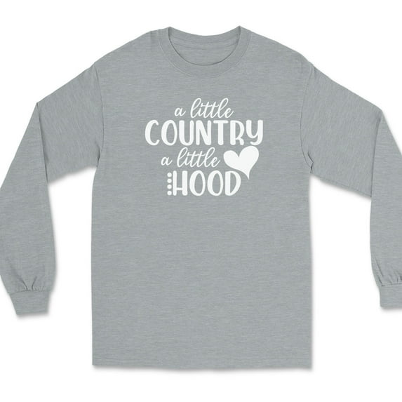 A Little Country A Little Hood Long Sleeve T-Shirt Funny Ghetto Cowboy Gift - Heather Grey, S