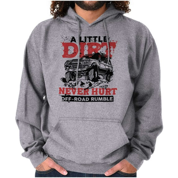A Little Dirt Never Hurt Road Rumble Hoodie Hooded Sweatshirt Men Brisco Brands S