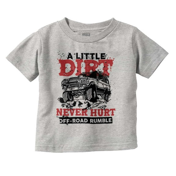 A Little Dirt Never Hurt Road Rumble Youth T Shirt Tee Boys Infant Toddler Brisco Brands 6M