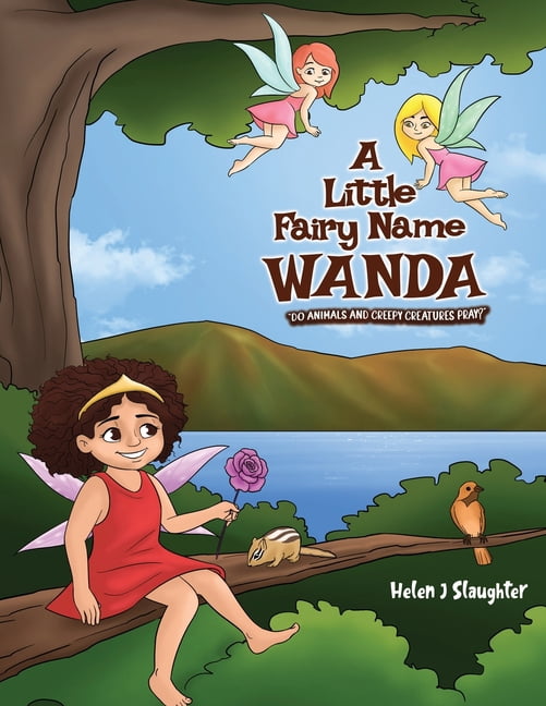 A Little Fairy Name Wanda: Do Animals and Creepy Creatures Pray?, (Paperback)