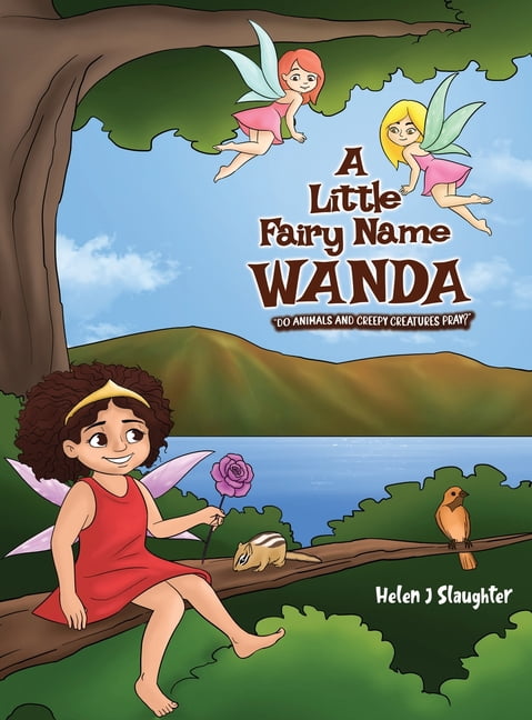 A Little Fairy Name Wanda: Do Animals and Creepy Creatures Pray?, (Hardcover)