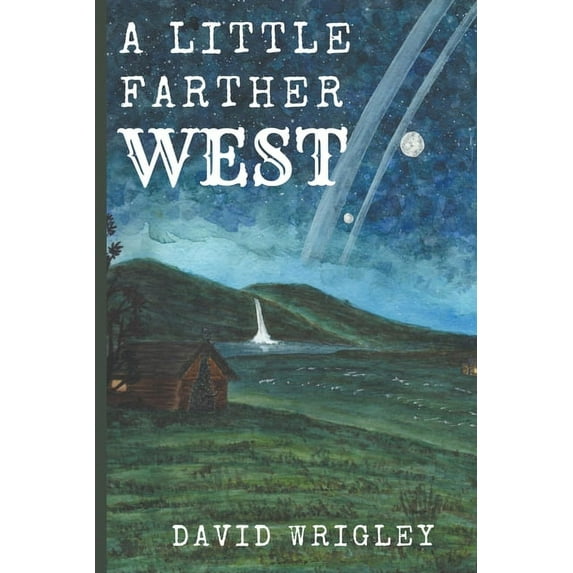 A Little Farther West, (Paperback)