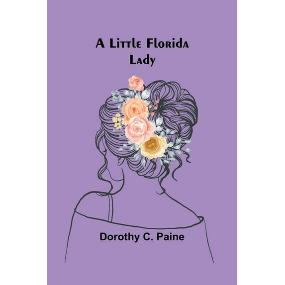 A Little Florida Lady, (Paperback)
