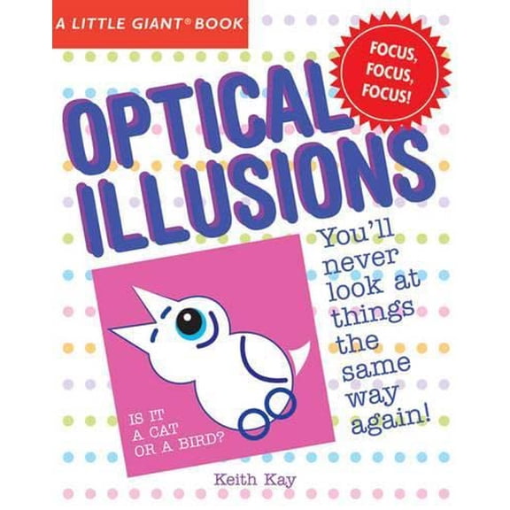Pre-Owned A Little Giant(r) Book: Optical Illusions (Paperback) 1402749716 9781402749711