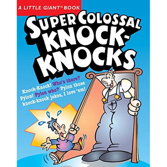Pre-Owned A Little Giant® Book: Super Colossal Knock-Knocks (Paperback) 1402749937 9781402749933