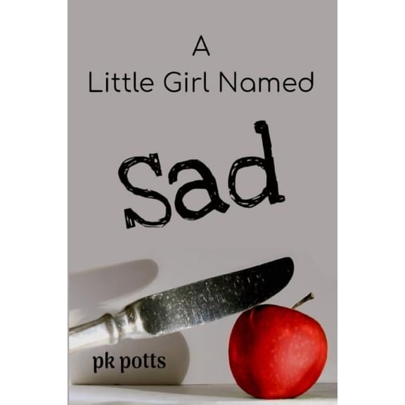 A Little Girl Named Sad, (Paperback)