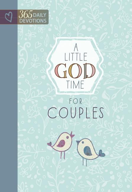 A Little God Time: A Little God Time for Couples : 365 Daily Devotions  (Hardcover) 