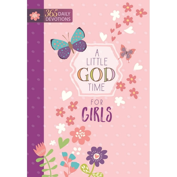A Little God Time: A Little God Time for Girls : 365 Daily Devotions (Hardcover)