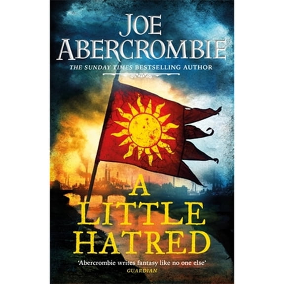 Pre-Owned A Little Hatred: The First in the Epic Sunday Times Bestselling Series (Paperback) by Joe Abercrombie