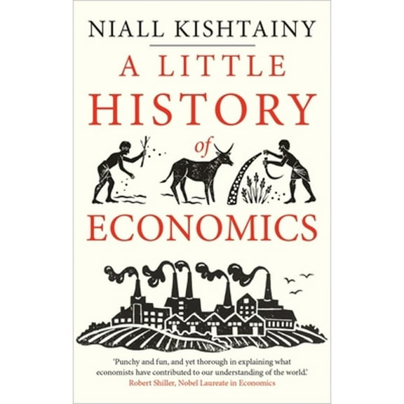 Pre-Owned A Little History of Economics (Paperback) 030023452X 9780300234527
