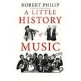 thumbnail image 1 of Pre-Owned Pre-Owned A Little History of Music (Little Histories) Hardcover, 1 of 1