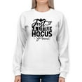 thumbnail image 1 of A Little Hocus Pocus. Sweatshirt Women -Image by Shutterstock, Female 4X-Large, 1 of 4