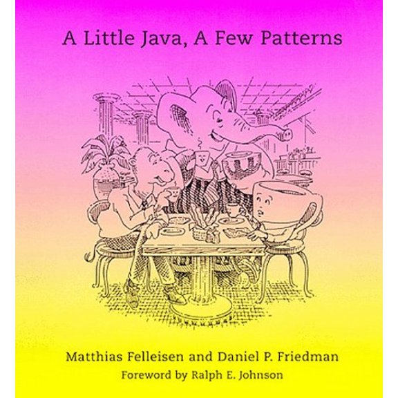 Pre-Owned A Little Java, a Few Patterns (Paperback) 0262561158 9780262561150