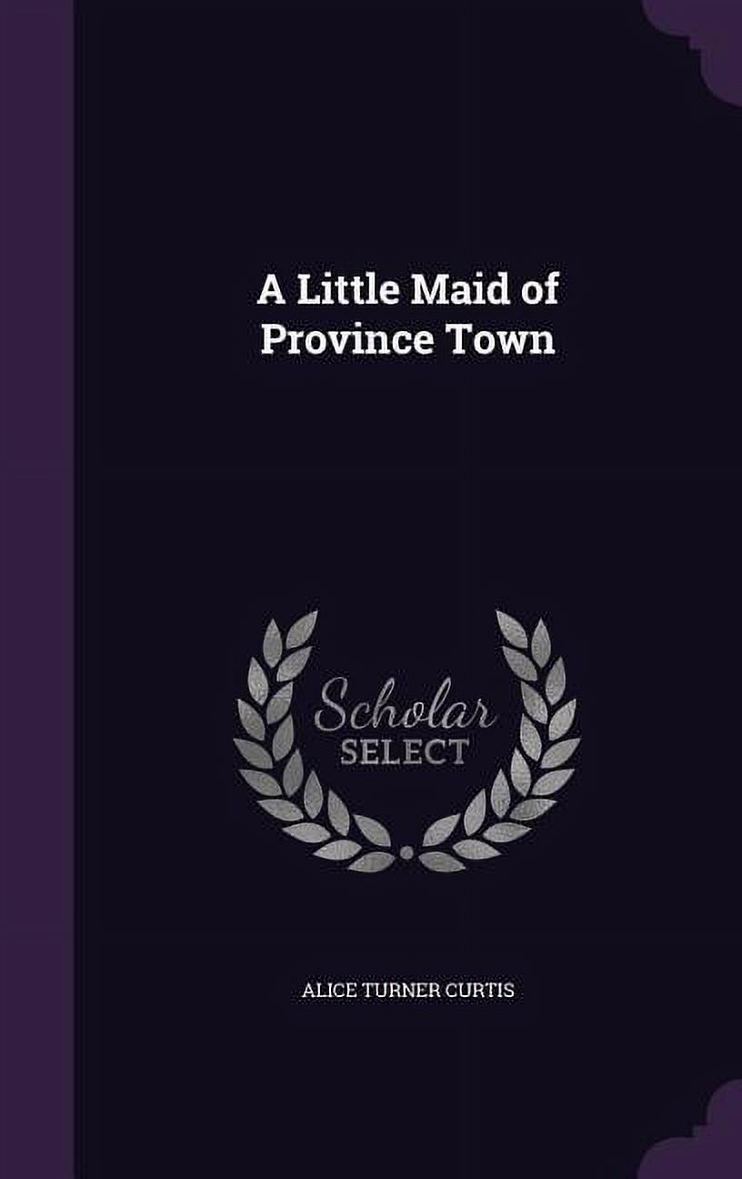 A Little Maid of Province Town (Hardcover)