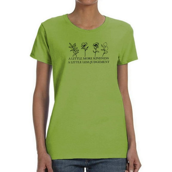A Little More Kindness T-Shirt Women -Smartprints Designs, Female Medium