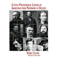 thumbnail image 1 of A Little Philosophical Lexicon of Anarchism from Proudhon to Deleuze, 1 of 1