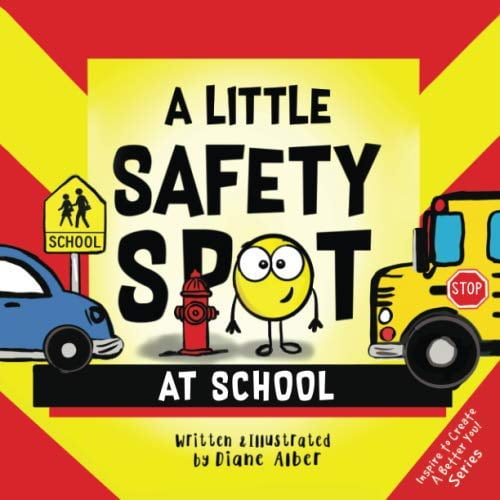 Pre-Owned A Little Safety SPOT: At School (A Little Spot) (Paperback) 1951287193 9781951287191