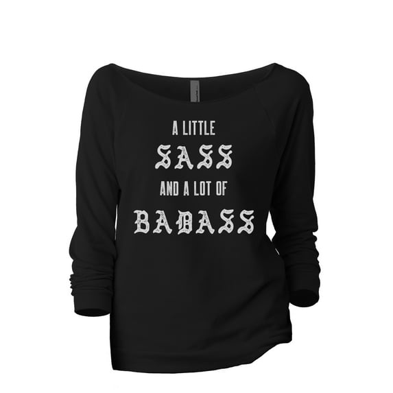 A Little Sass And A Lot Of Badass Women's Fashion Slouchy 3/4 Sleeves Raglan Lightweight Sweatshirt Black 2X-Large