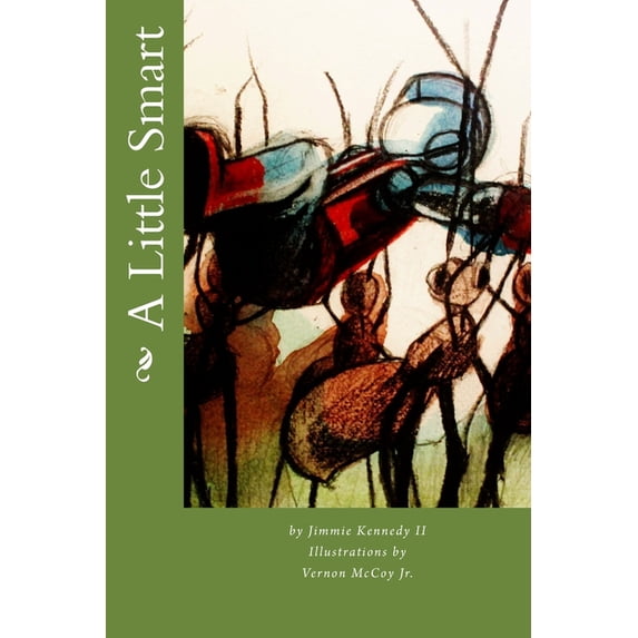 A Little Smart (Paperback) by Timila Bell, Jimmie Lee Kennedy