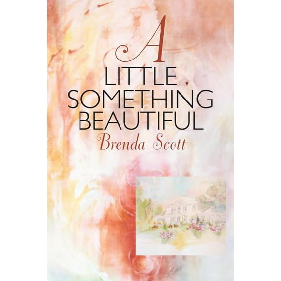 A Little Something Beautiful (Paperback)
