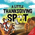 thumbnail image 1 of Pre-Owned A Little Thanksgiving SPOT Paperback, 1 of 1