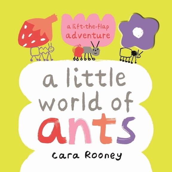 A Little World of Ants: A Lift-The-Flap Adventure, (Paperback)
