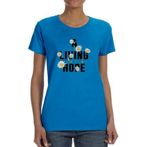 A Living Hope Daisies T-Shirt Women -Image by Shutterstock, Female x-Large