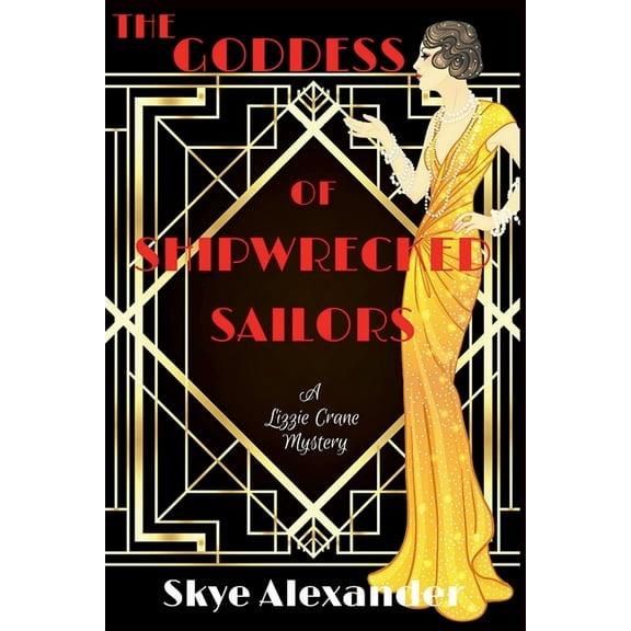 A Lizzie Crane Mystery The Goddess of Shipwrecked Sailors: A Lizzie Crane Mystery, Book 3, (Paperback)