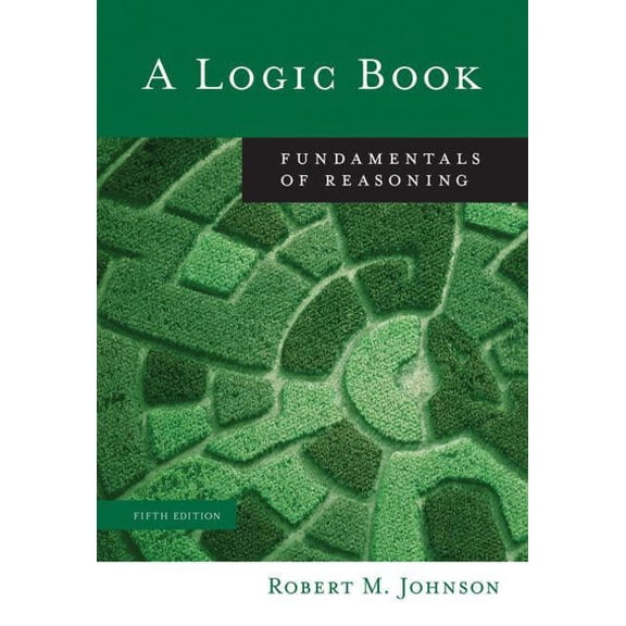 Pre-Owned A Logic Book: Fundamentals of Reasoning