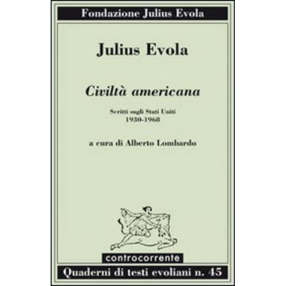 A. Lombardo,Julius Evola Civilt americana. Scritti sugli Stati Uniti (1930-1968) (Paperback)