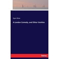 thumbnail image 1 of A London Comedy, and Other Vanities, (Paperback), 1 of 1
