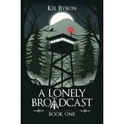 A Lonely Broadcast A Lonely Broadcast Book One, Book 1, Paperback