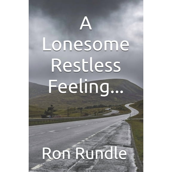 A Lonesome Restless Feeling..., (Paperback)