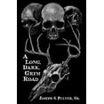 thumbnail image 1 of A Long, Dark, Grim Road (Paperback) by Joseph S Pulver Sr, 1 of 1