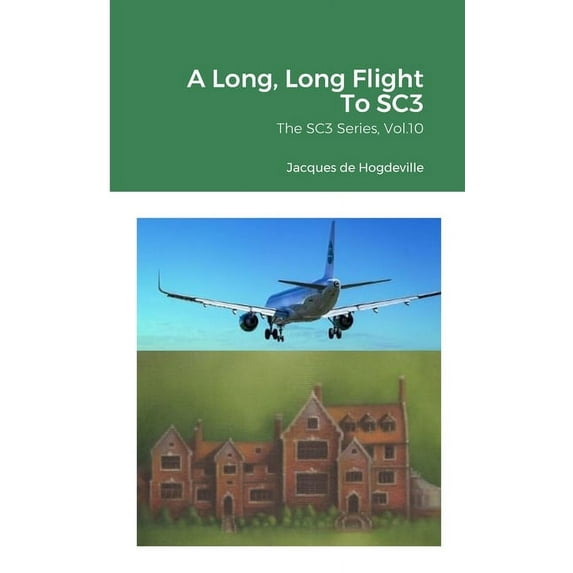 A Long, Long Flight To SC3: The SC3 Series, Vol.10, (Paperback)