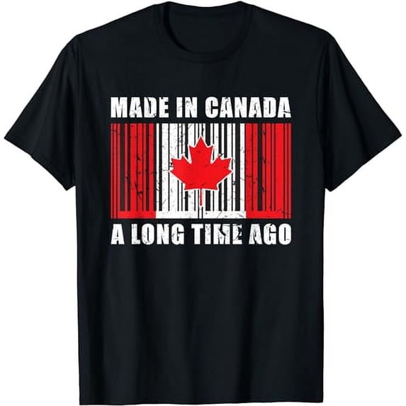 A Long Time Ago Canadian Made In Canada T-Shirt