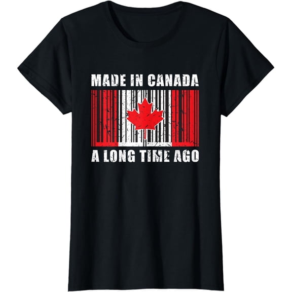 A Long Time Ago Canadian Made In Canada T-Shirt