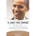 thumbnail image 1 of Pre-Owned A Long Time Coming: The Inspiring, Combative 2008 Campaign and the Historic Election of Barack Obama 1586487787 (Paperback - Used), 1 of 1