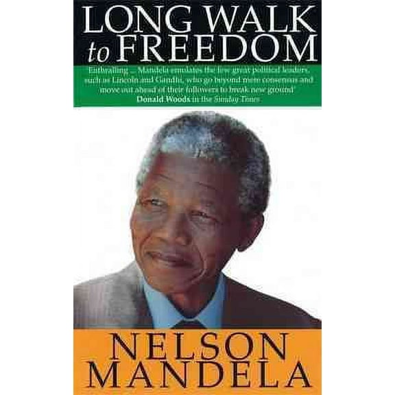 Long Walk To Freedom: The Autobiography of Nelson Mandela - Non Fiction - Paperback