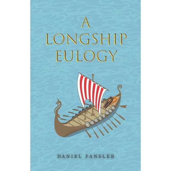 A Longship Eulogy (Paperback)
