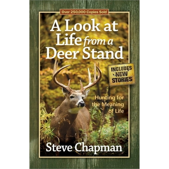 A Look at Life from a Deer Stand, (Paperback)