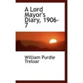 thumbnail image 1 of A Lord Mayor's Diary, 1906-7 (Paperback), 1 of 1